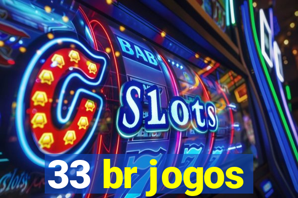 33 br jogos